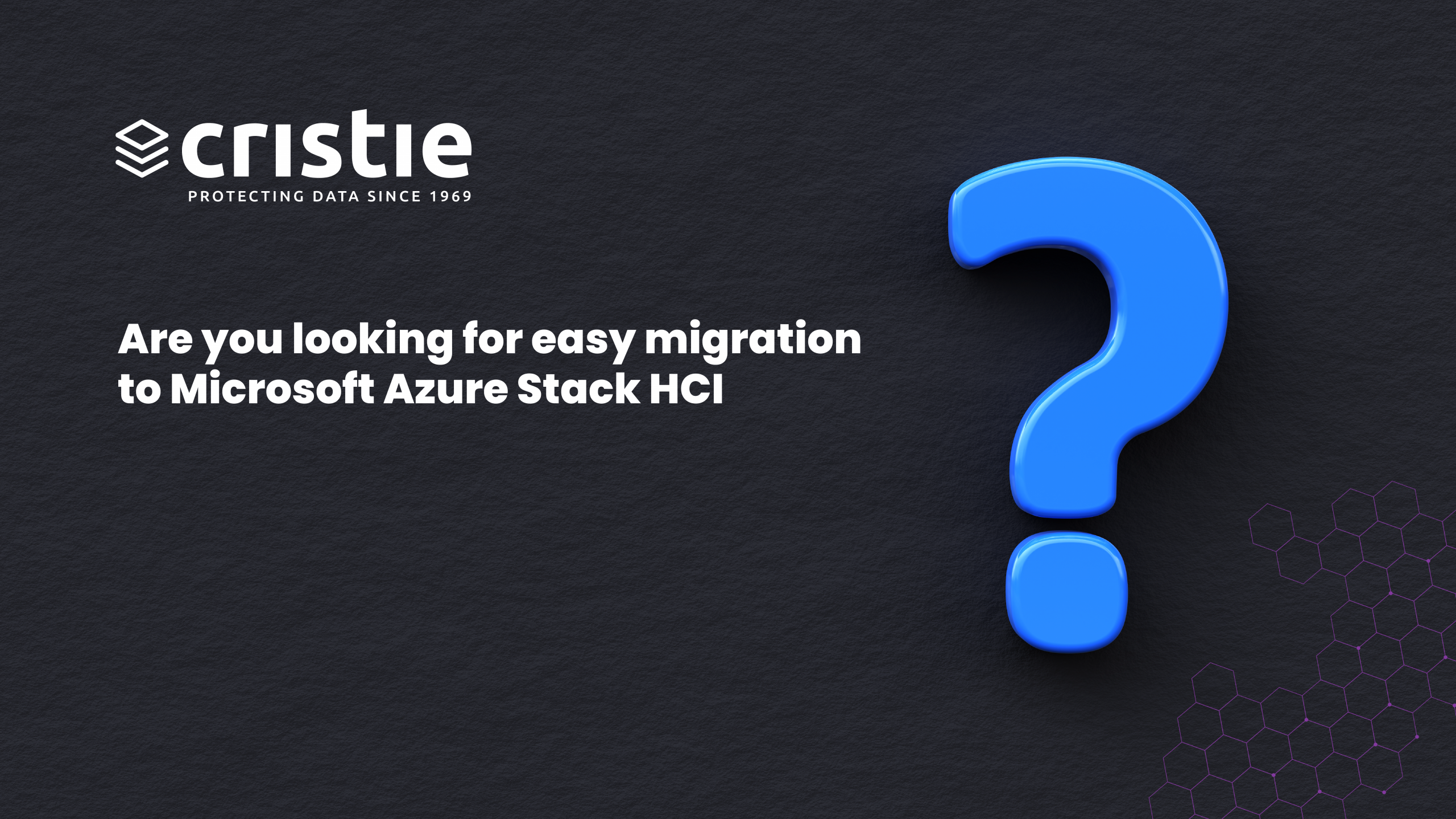 Simplifying System Migration to Microsoft Azure Stack HCI