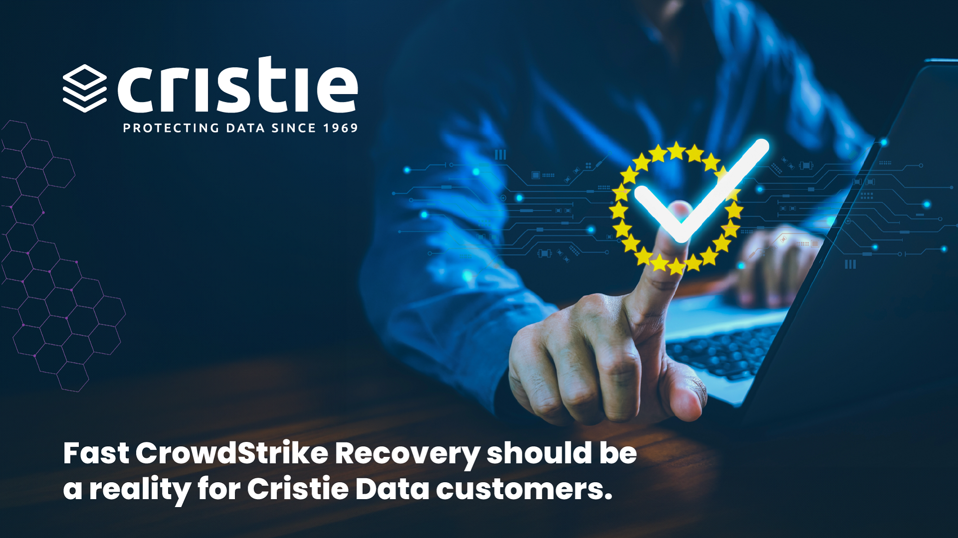Fast CrowdStrike Recovery should be a reality for Cristie Data customers